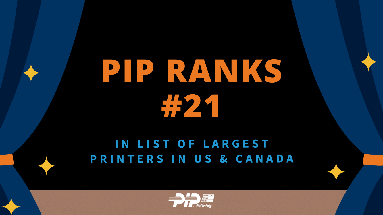 PIP Metro Indy ranks #21 in the list of the largest printers in the United States and Canada