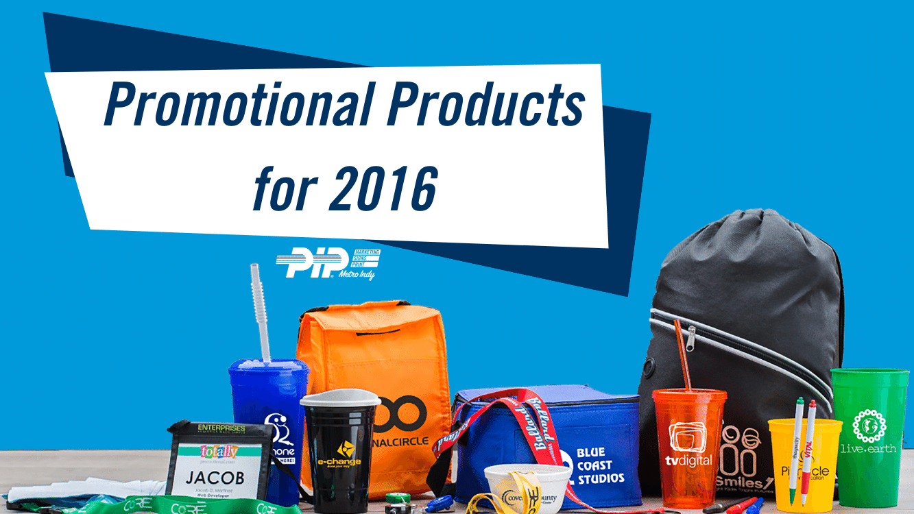 Promotional Products for 2016 sitting on shelf with blue background and PIP Metro Indy logo in foreground