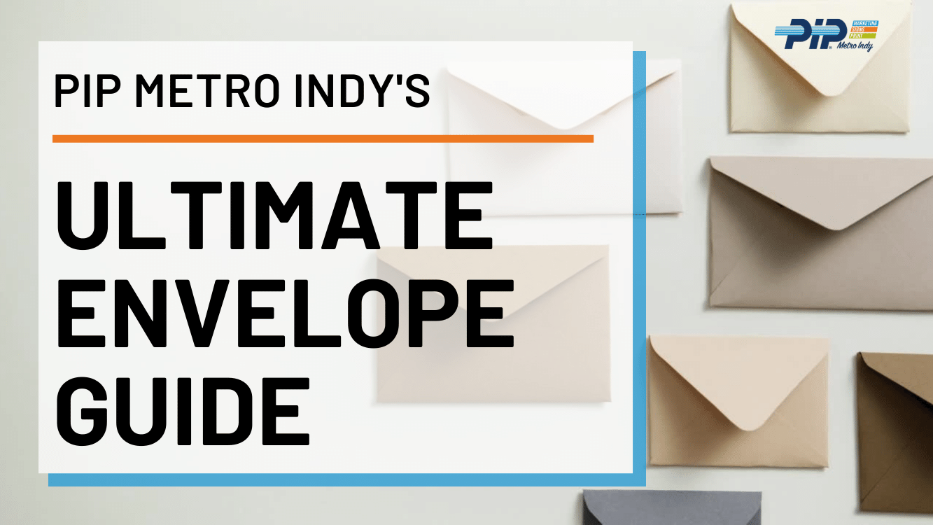PIP Metro Indy's Ultimate Envelope Guide with envelope collage in background