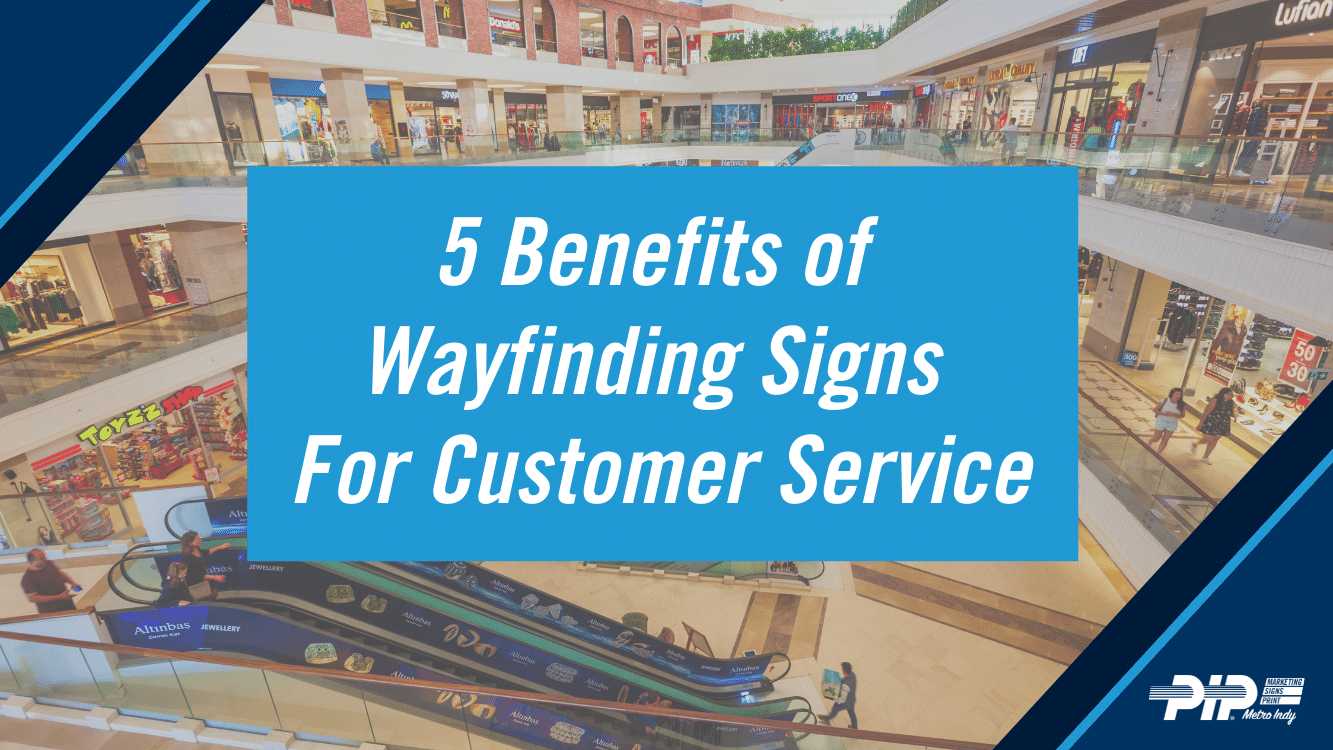 5 Benefits of Wayfinding Signs for Customer Service Blog Image