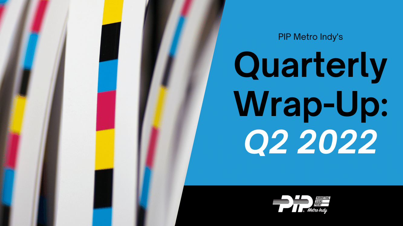 PIP Metro Indy's Quarterly Wrap-Up: Q2 2022